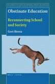 Obstinate Education: Reconnecting School and Society