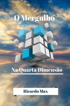 O Mergulho Na Quarta Dimensão - Max, Ricardo