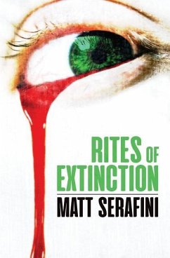 Rites of Extinction - Serafini, Matt