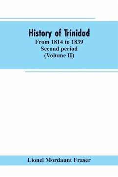 History of Trinidad - Fraser, Lionel Mordaunt