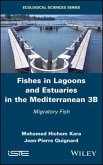 Fishes in Lagoons and Estuaries in the Mediterranean 3b: Migratory Fish