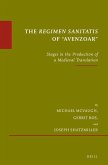 The Regimen Sanitatis of &quote;Avenzoar&quote;: Stages in the Production of a Medieval Translation