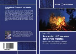 Il cammino di Francesco con sorella malattia - Belloli, Luigino