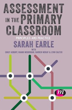 Assessment in the Primary Classroom - Earle, Sarah