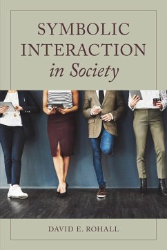 Symbolic Interaction in Society - Rohall, David E.