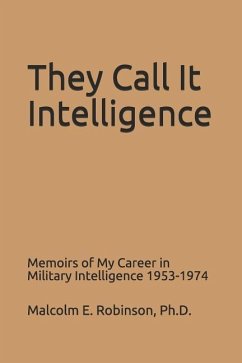 They Call It Intelligence - Robinson Ph D, Malcolm E