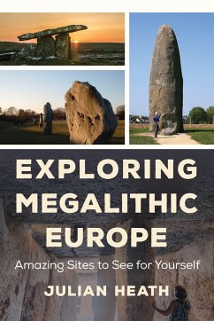 Exploring Megalithic Europe - Heath, Julian