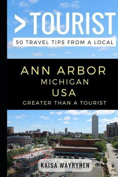 Greater Than a Tourist - Ann Arbor Michigan USA - Tourist, Greater Than a; Wayrynen, Kaisa