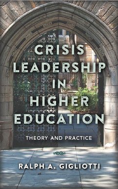 Crisis Leadership in Higher Education - Gigliotti, Ralph A