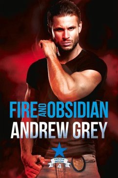 Fire and Obsidian: Volume 4 - Grey, Andrew