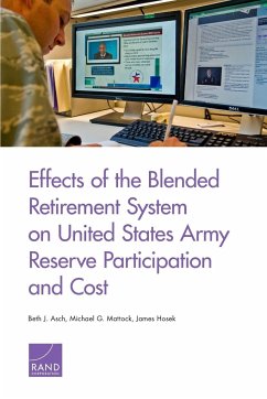 Effects of the Blended Retirement System on United States Army Reserve Participation and Cost - Asch, Beth J.; Mattock, Michael G.; Hosek, James