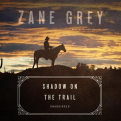 Shadow on the Trail: A Western Story - Grey, Zane