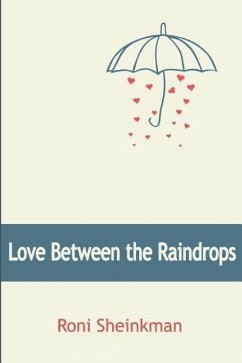 Love between the Raindrops - Sheinkman, Roni