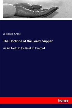The Doctrine of the Lord's Supper - Gross, Joseph B.