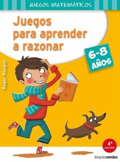 Juegos Para Aprender a Razonar (6-8 Años) - Rougier, Roger