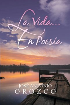 La Vida...En Poesía - Orozco, Jose Antonio