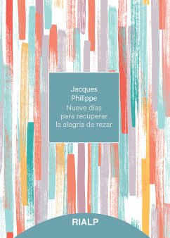 Nueve días para recuperar la alegría de rezar (eBook, ePUB) - Philippe, Jacques