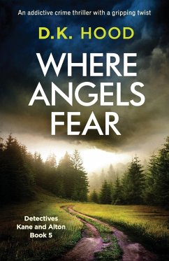 Where Angels Fear - Hood, D. K.