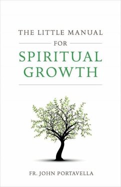 The Little Manual for Spiritual Growth - Portavella, Juan C