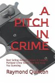 A Pitch In Crime: Best Selling Author Weaves A Complex Portland Crime Story That Will Keep You Guessing.