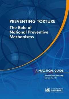 Preventing Torture: The Role of National Preventive Mechanisms - United Nations Publications