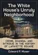 The White House's Unruly Neighborhood - Bild 1