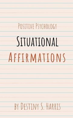 Situational Affirmations - Harris, Destiny S.