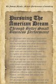 Pursuing the American Dream: Through Better Small Business Performance