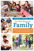 The Well-Balanced Family: Reduce Screen Time and Increase Family Fun, Fitness and Connectedness Volume 1