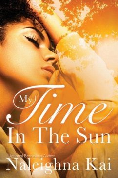 My Time in the Sun - Kai, Naleighna Kai