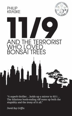 11/9 and the Terrorist Who Loved Bonsai Trees - Kraske, Philip
