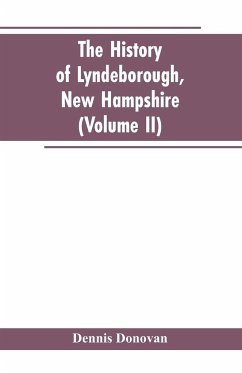 The History of Lyndeborough, New Hampshire (Volume II) - Donovan, Dennis