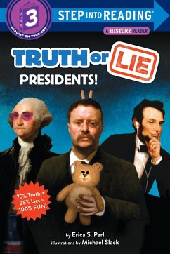 Truth or Lie: Presidents! - Perl, Erica S.; Slack, Michael