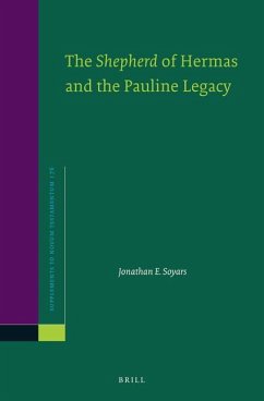 The Shepherd of Hermas and the Pauline Legacy - Soyars, Jonathan E