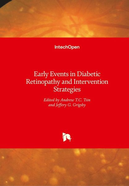 Early Events in Diabetic Retinopathy and Intervention Strategies Early Events in Diabetic Retinopathy and Intervention Strategies