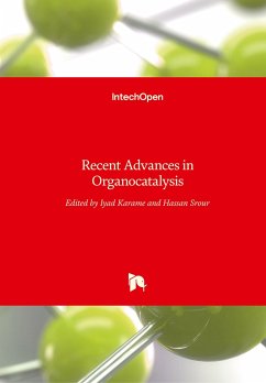 Recent Advances in Organocatalysis