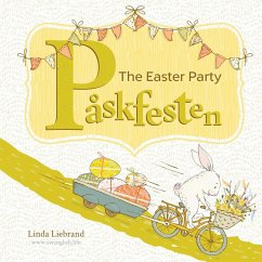 Påskfesten - The Easter Party: A bilingual Swedish Easter book for kids - Liebrand, Linda