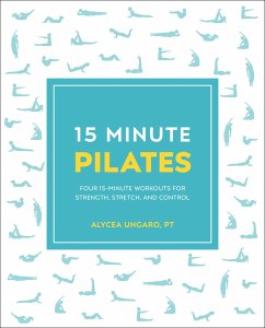 15-Minute Pilates - Ungaro, Alycea