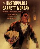 The Unstoppable Garrett Morgan