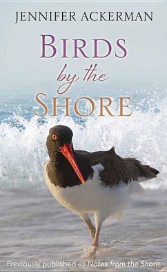 Birds by the Shore: Observing the Natural Life of the Atlantic Coast - Ackerman, Jennifer