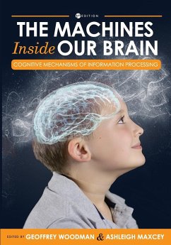 The Machines Inside Our Brain - Woodman, Geoffrey; Maxcey, Ashleigh