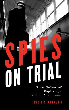 Spies on Trial - Kuhne, Cecil C.