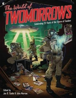 The World Of TwoMorrows - Morrow, John, Jr.; Cooke, Jon B.