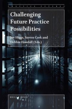 Challenging Future Practice Possibilities