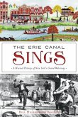 The Erie Canal Sings: A Musical History of New York's Grand Waterway