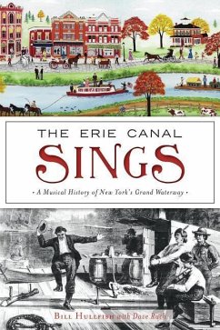 The Erie Canal Sings: A Musical History of New York's Grand Waterway - Hullfish, Bill