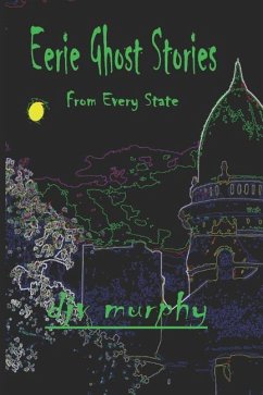 Eerie Ghost Stories: From Every State - Murphy, Djv
