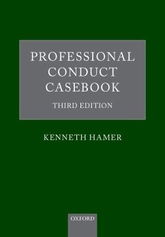 Professional Conduct Casebook: Third Edition - Hamer, Kenneth