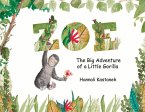 Zoe: The Big Adventure of a Little Gorilla Volume 1