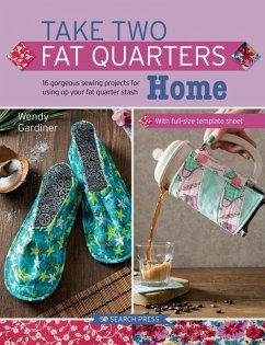 Take Two Fat Quarters: Home - Gardiner, Wendy